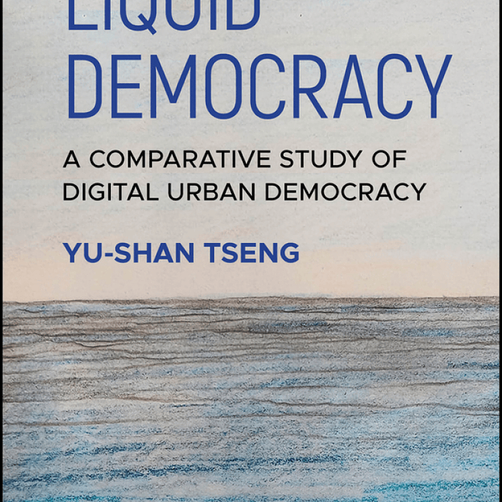 Liquid Democracy: A Comparative Study of Digital Urban Democracy 1