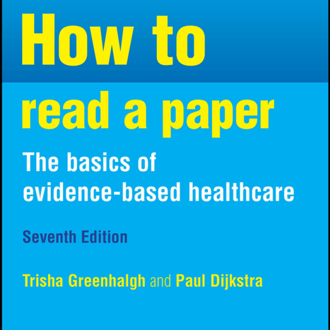 How to Read a Paper: the Basics of Evidence-Based Healthcare 7th Edition 1