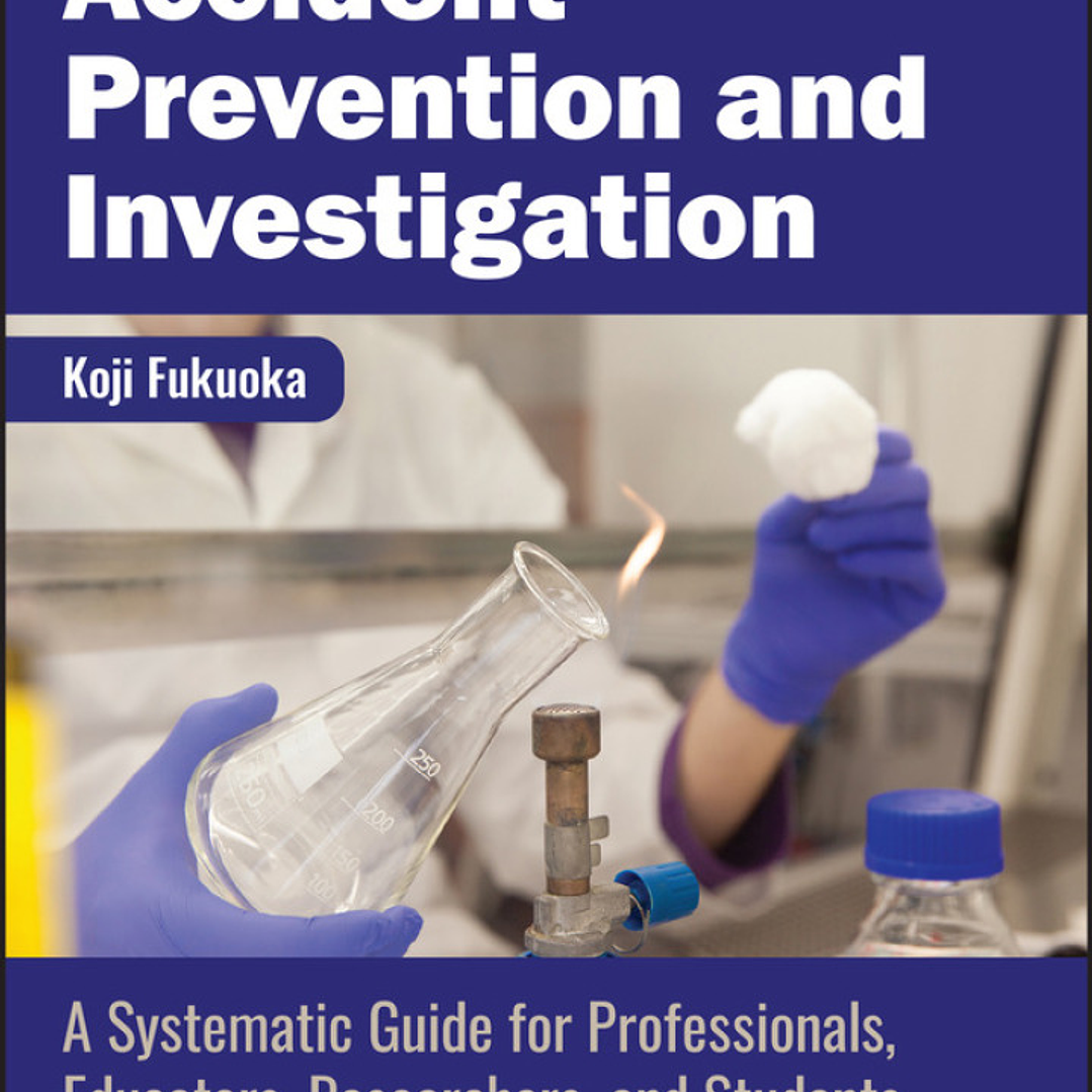 Accident Prevention and Investigation: A Systematic Guide for Professionals, Educators, Researchers, and Students 1