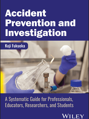 Accident Prevention and Investigation: A Systematic Guide for Professionals, Educators, Researchers, and Students