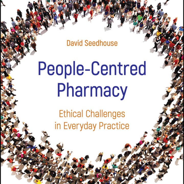 People-Centred Pharmacy: Ethical Challenges in Everyday Practice 1