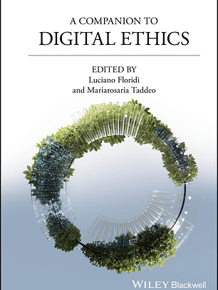 A Companion to Digital Ethics