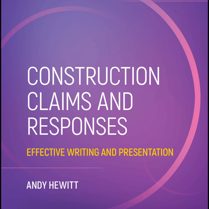 Construction Claims and Responses: Effective Writing and Presentation 3rd Edition 1