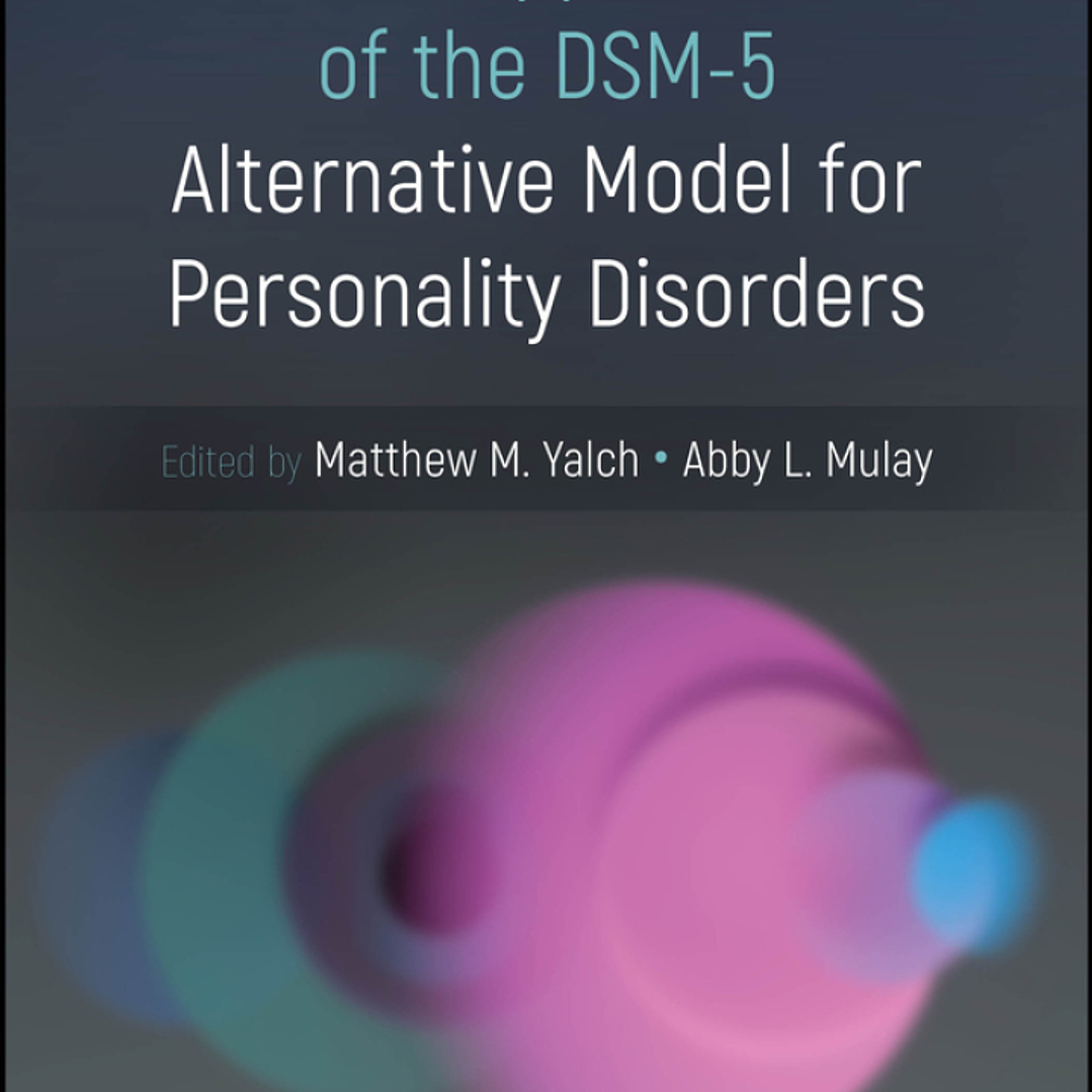 Clinical Applications of the DSM-5 Alternative Model for Personality Disorders 1