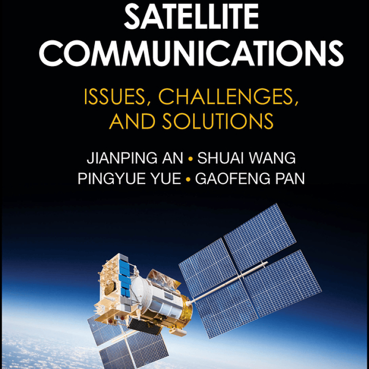 Safeguarding Satellite Communications: Issues, Challenges, and Solutions 1