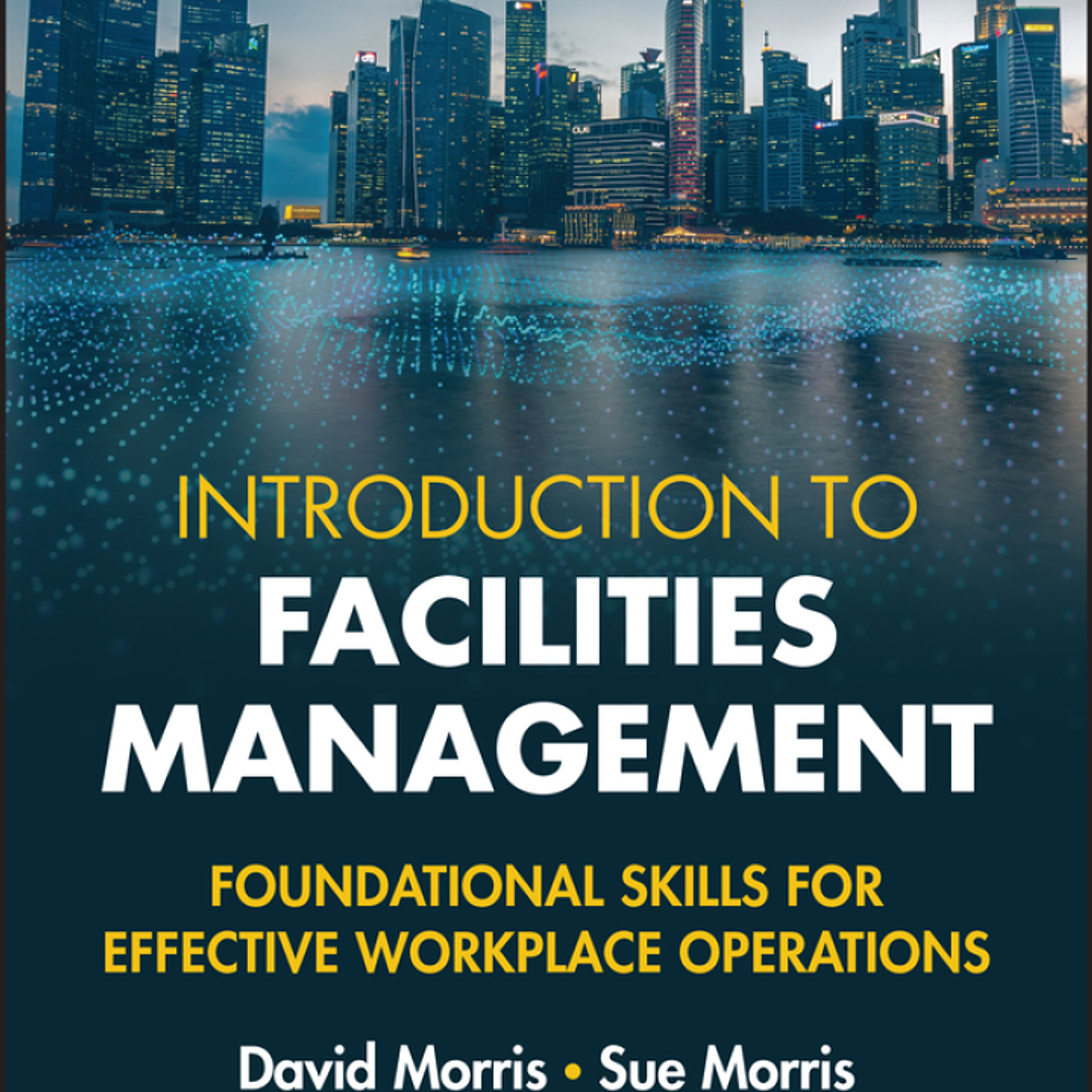 Introduction to Facilities Management: Foundational Skills for Effective Workplace Operations 1