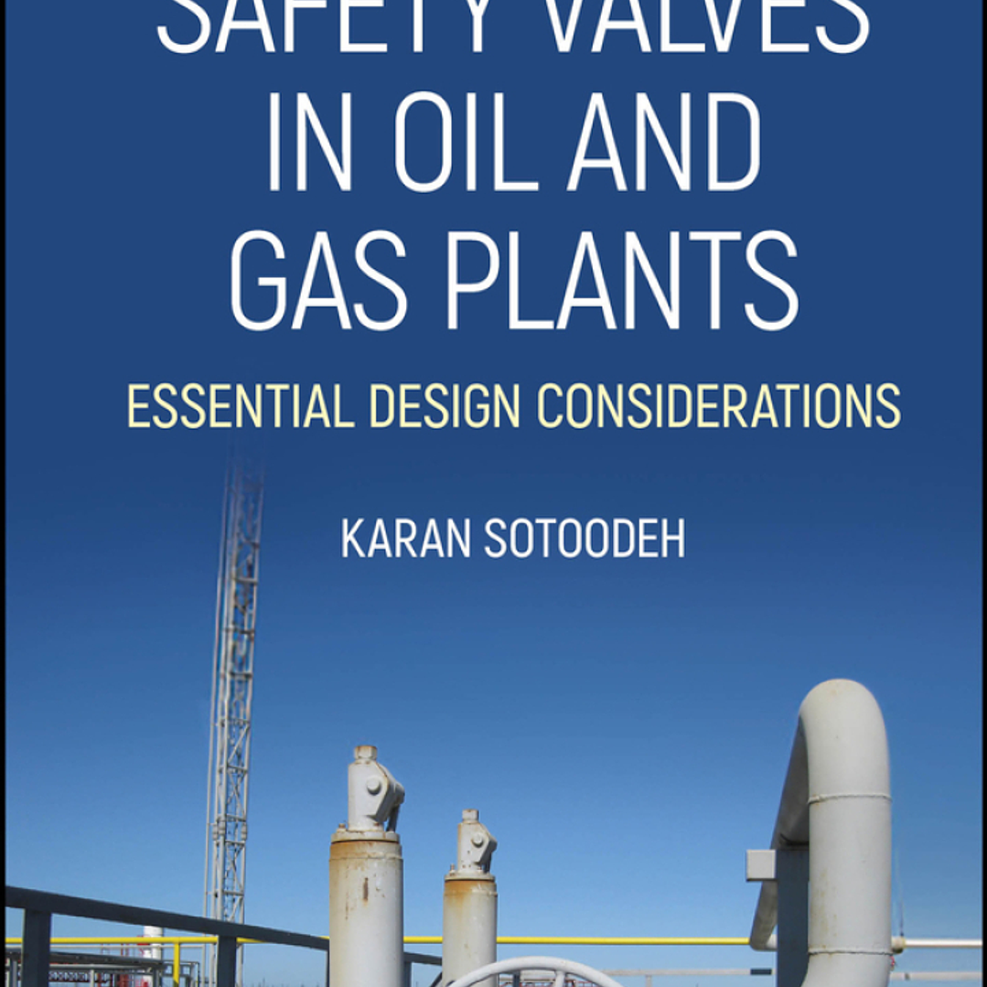 Safety Valves in Oil and Gas Plants: Essential Design Considerations 1