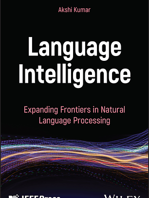 Language Intelligence: Expanding Frontiers in Natural Language Processing
