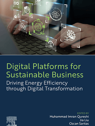 Digital Platforms for Sustainable Business: Driving Energy Efficiency through Digital Transformation