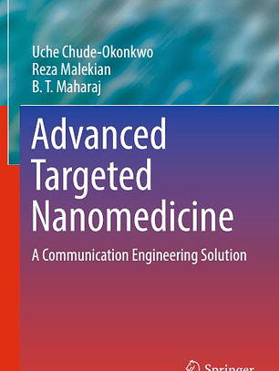 Advanced Targeted Nanomedicine: A Communication Engineering Solution