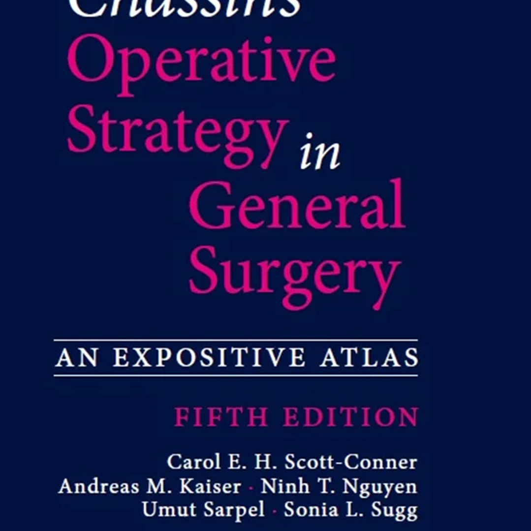 Chassin's Operative Strategy in General Surgery: An Expositive Atlas 1