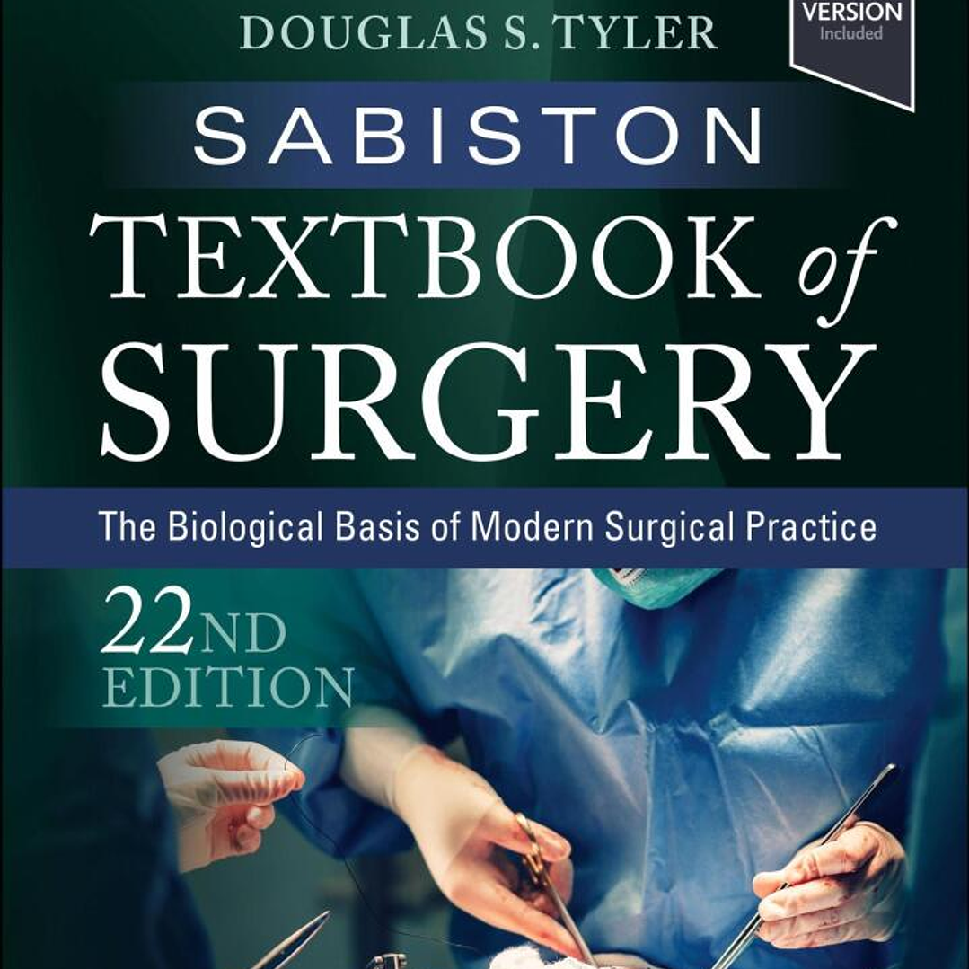 Sabiston Textbook of Surgery: The Biological Basis of Modern Surgical Practice 22nd Edition 1
