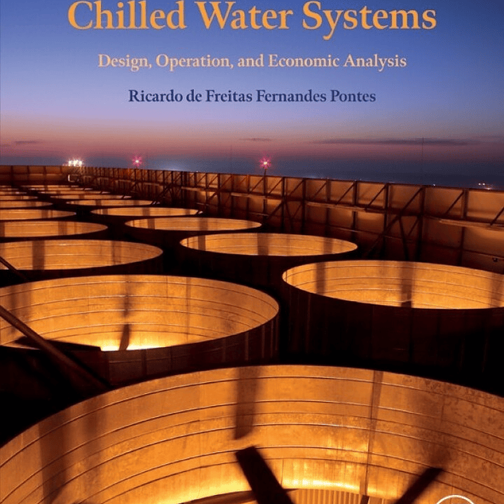 Cooling Towers and Chilled Water Systems: Design, Operation, and Economic Analysis 1