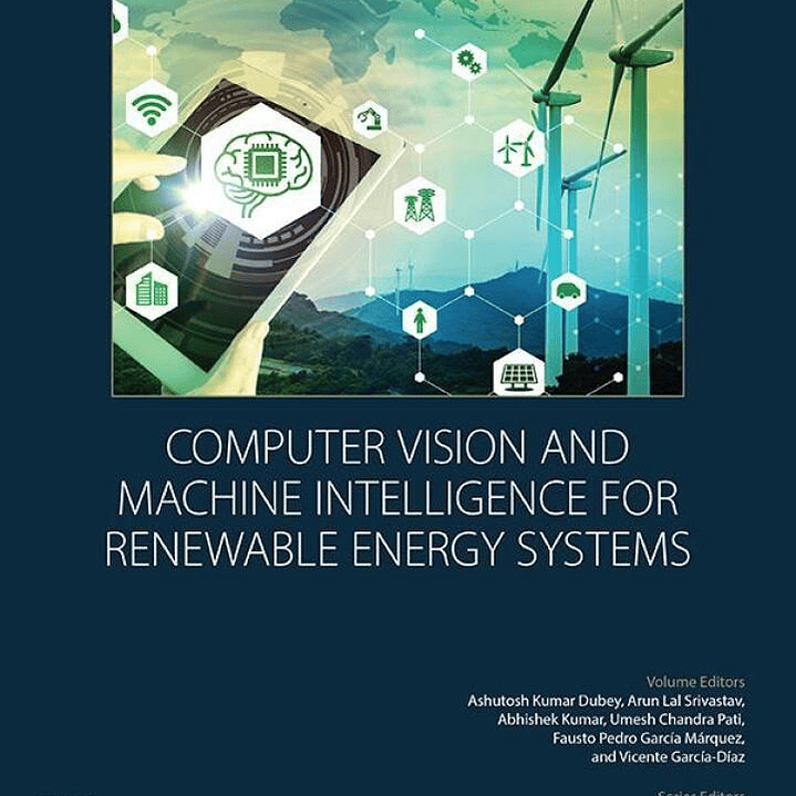 Computer Vision and Machine Intelligence for Renewable Energy Systems 1