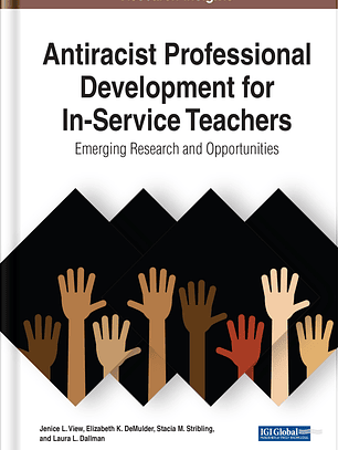 Antiracist Professional Development for In-Service Teachers: Emerging Research and Opportunities 