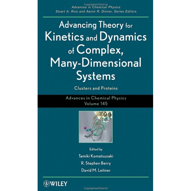 Advancing Theory for Kinetics and Dynamics of Complex, Many-Dimensional Systems: Clusters and Proteins