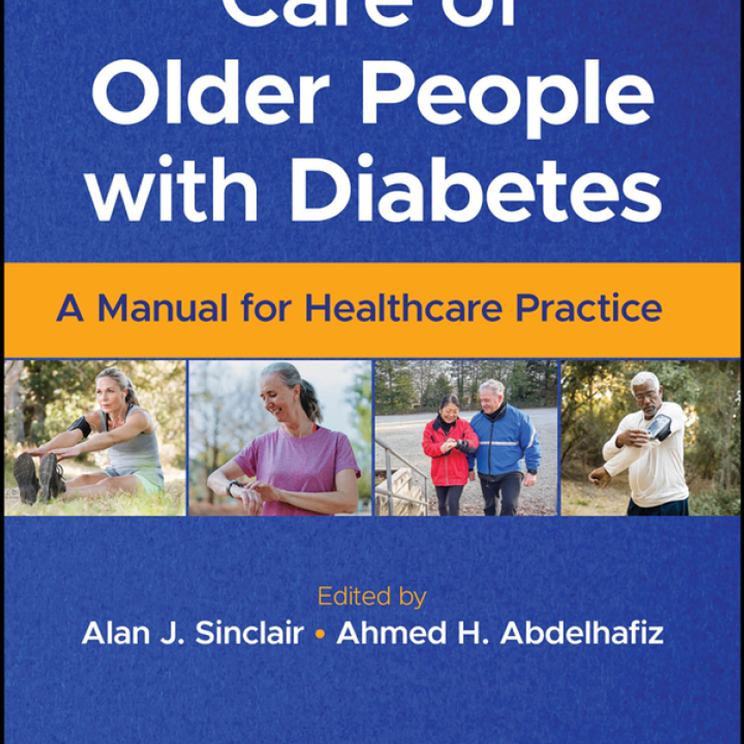 Care of Older People with Diabetes: A Manual for Healthcare Practice 1