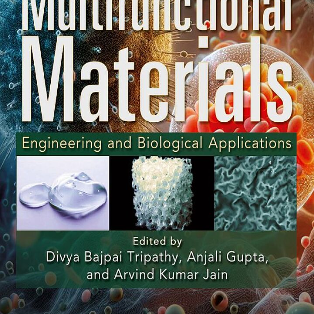 Multifunctional Materials: Engineering and Biological Applications 1