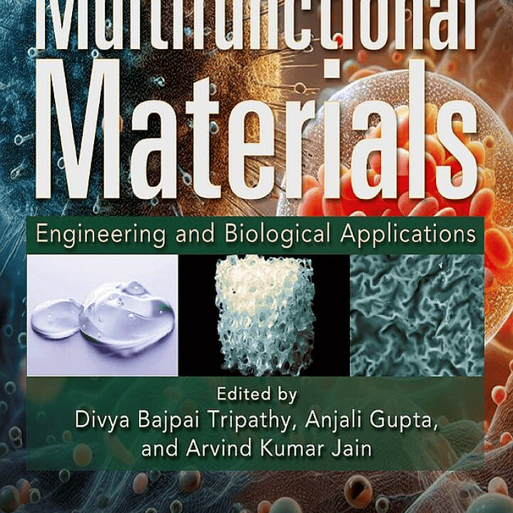 Multifunctional Materials: Engineering and Biological Applications 1