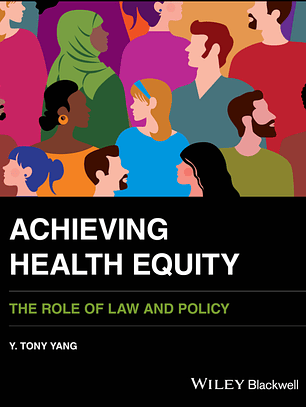 Achieving Health Equity: The Role of Law and Policy 