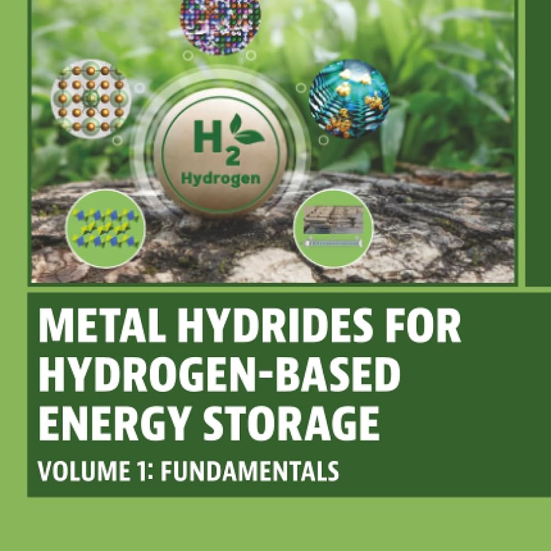 Metal Hydrides for Hydrogen-Based Energy Storage, Volume 1: Fundamentals 1
