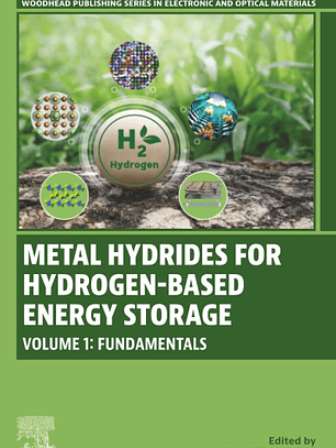 Metal Hydrides for Hydrogen-Based Energy Storage, Volume 1: Fundamentals