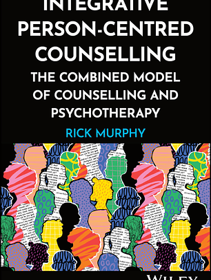 Integrative Person-Centred Counselling: The Combined Model of Counselling and Psychotherapy