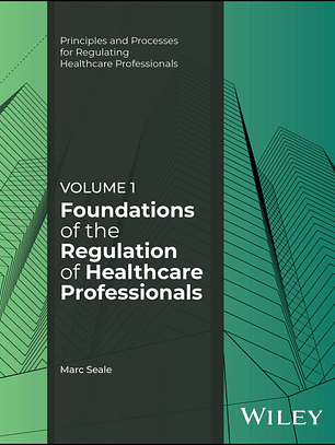 Foundations of the Regulation of Healthcare Professionals, Volume 1