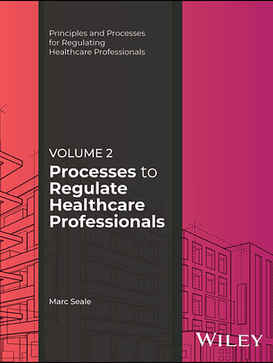 Processes to Regulate Healthcare Professionals, Volume 2