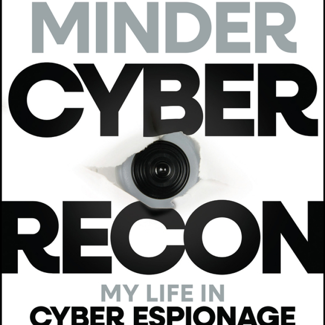 Cyber Recon: My Life in Cyber Espionage and Ransomware Negotiation  1