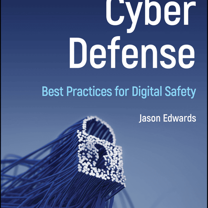 Cyber Defense: Best Practices for Digital Safety 1