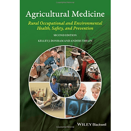  Agricultural Medicine: Rural Occupational and Environmental Health, Safety, and Prevention 