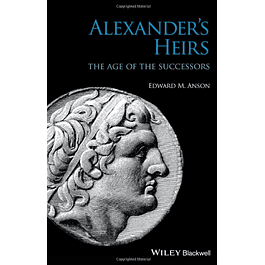  Alexander's Heirs: The Age of the Successors 