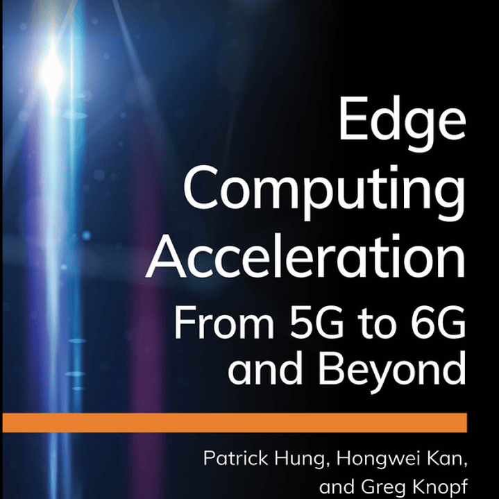 Edge Computing Acceleration: From 5G to 6G and Beyond 1