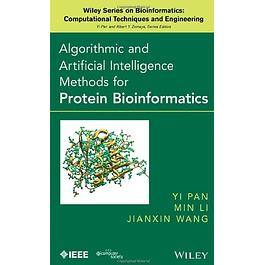 Algorithmic and Artificial Intelligence Methods for Protein Bioinformatics 