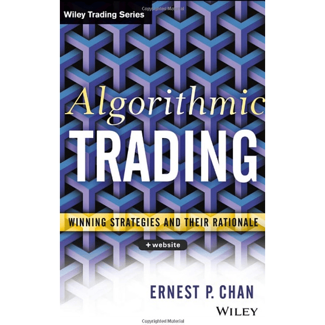  Algorithmic Trading: Winning Strategies and Their Rationale 