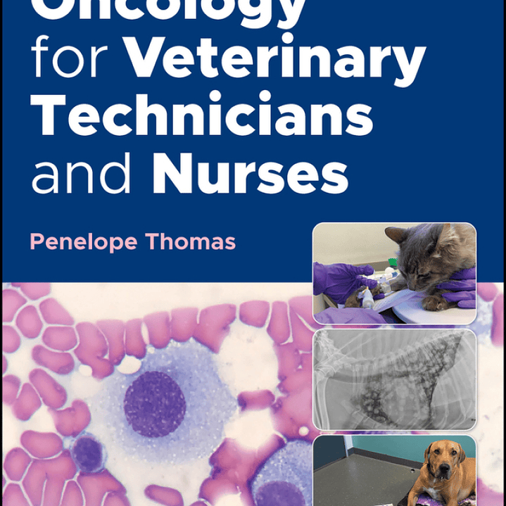 Oncology for Veterinary Technicians and Nurses 2nd Edition 1
