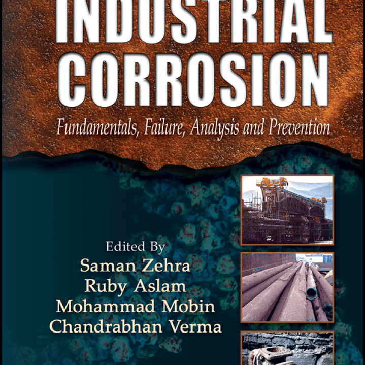 Industrial Corrosion: Fundamentals, Failure, Analysis and Prevention 1