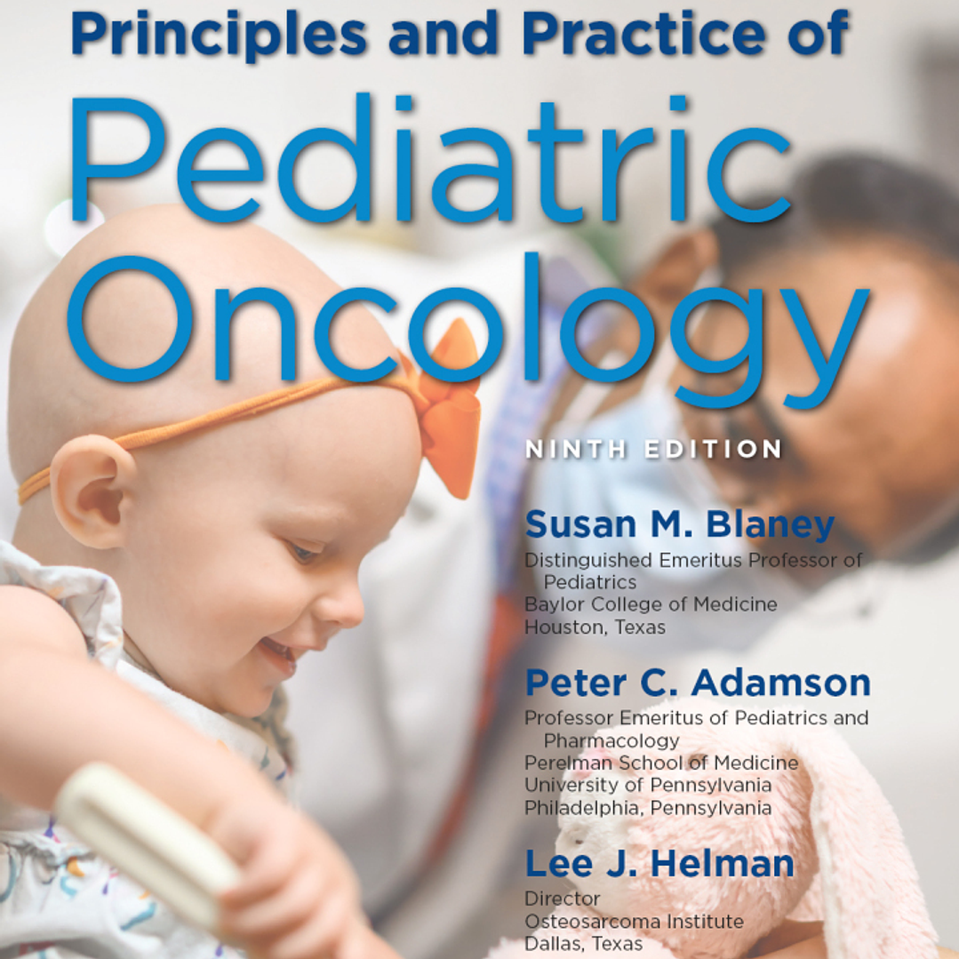 Pizzo & Poplack's Principles and Practice of Pediatric Oncology 9th Edition 1