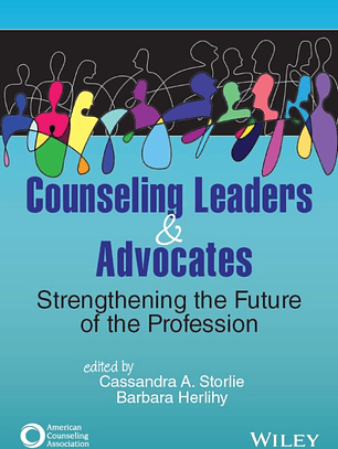 Counseling Leaders and Advocates: Strengthening the Future of the Profession