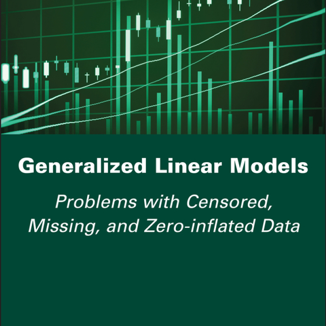 Generalized Linear Models: Problems with Censored, Missing, and Zero-inflated Data  1