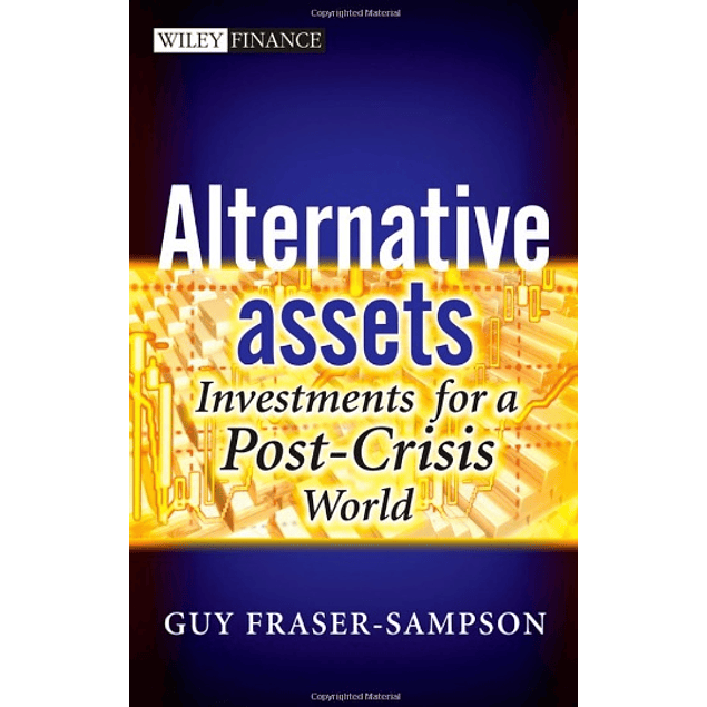  Alternative Assets: Investments for a Post-Crisis World 