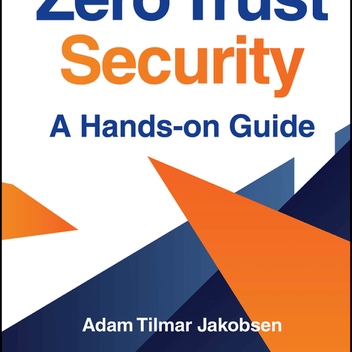 Zero Trust Security: A Hands-on Guid 1