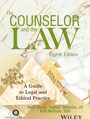 The Counselor and the Law: A Guide to Legal and Ethical Practice