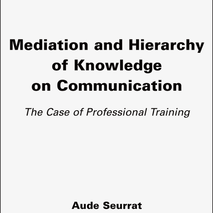 Mediation and Hierarchy of Knowledge on Communication: The Case of Professional Training 1