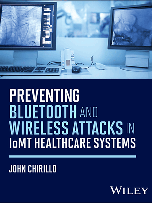 Preventing Bluetooth and Wireless Attacks in IoMT Healthcare Systems