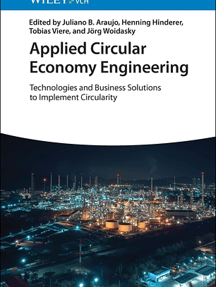 Applied Circular Economy Engineering: Technologies and Business Solutions to Implement Circularity