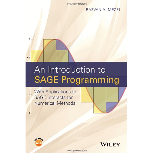 An Introduction to SAGE Programming: With Applications to SAGE Interacts for Numerical Methods 