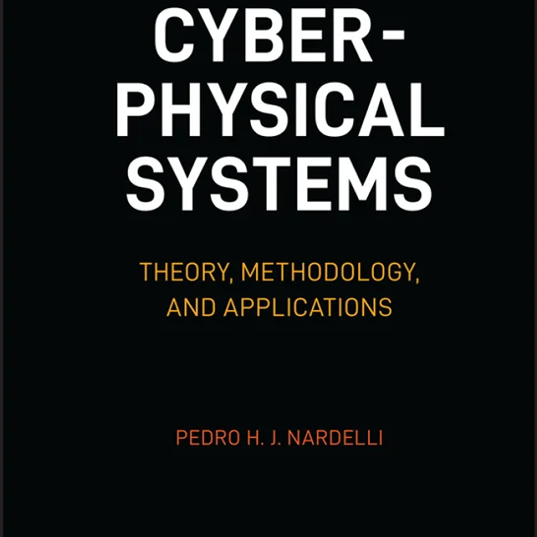 Cyber-physical Systems: Theory, Methodology, and Applications 1