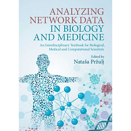  Analyzing Network Data in Biology and Medicine: An Interdisciplinary Textbook for Biological, Medical and Computational Scientists 